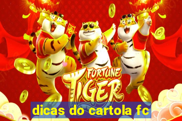 dicas do cartola fc